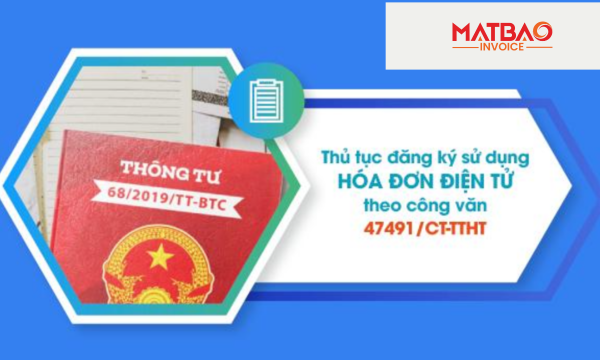Thủ Tục Đăng Ký Sử Dụng Hóa Đơn Điện Tử Theo Công Văn 47491/CT-TTHT