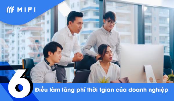 Doanh nghiệp có đang lãng phí thời gian bởi những lí do không đáng?