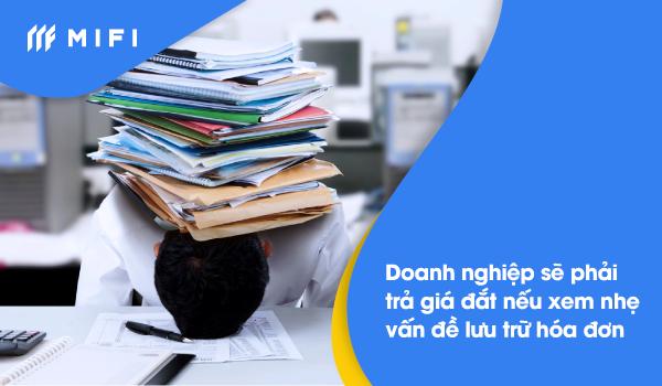 Lưu trữ hóa đơn điện tử an toàn là vấn đề hàng đầu mà Chủ doanh nghiệp cần chú ý