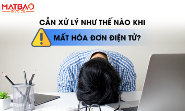 Cách xử lý khi doanh nghiệp bị mất hóa đơn