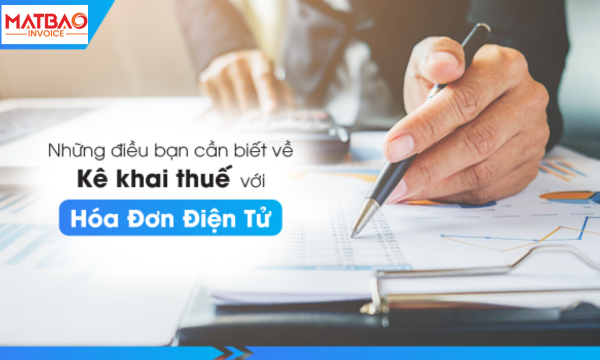 Những câu hỏi thường gặp về kê khai thuế với hóa đơn điện tử