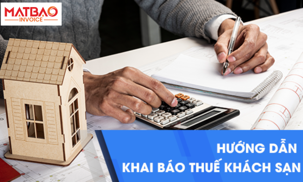 Hướng dẫn khai báo thuế khách sạn