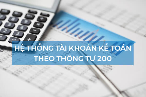 Hệ thống tài khoản kế toán theo thông tư 200