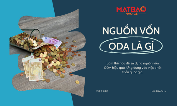 Nguồn vốn ODA là gì và cách lấy nguồn vốn ODA hiệu quả