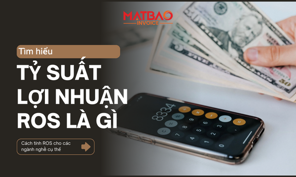 Tỷ suất lợi nhuận (Return on Sales - ROS)