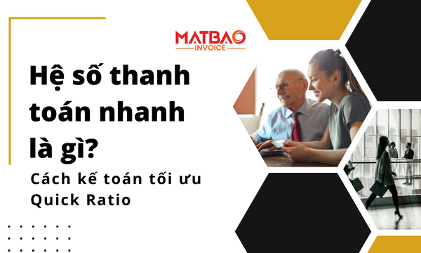 Hệ số thanh toán nhanh là gì? kế toán tối ưu Quick Ratio