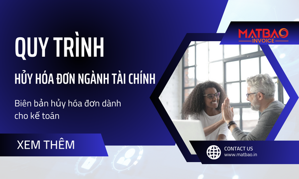Quy trình hủy hóa đơn cho ngành tài chính và Biên bản hủy hóa đơn dành cho kế toán