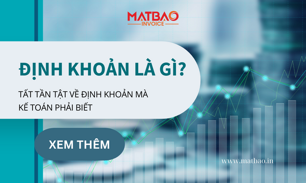 Định khoản là gì? Tất tần tật về định khoản mà kế toán phải biết