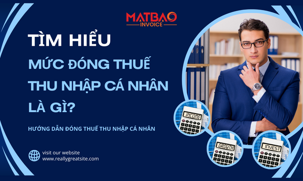 Mức đóng thuế thu nhập cá nhân là gì? Hướng dẫn đóng thuế thu nhập cá nhân Etax Mobile